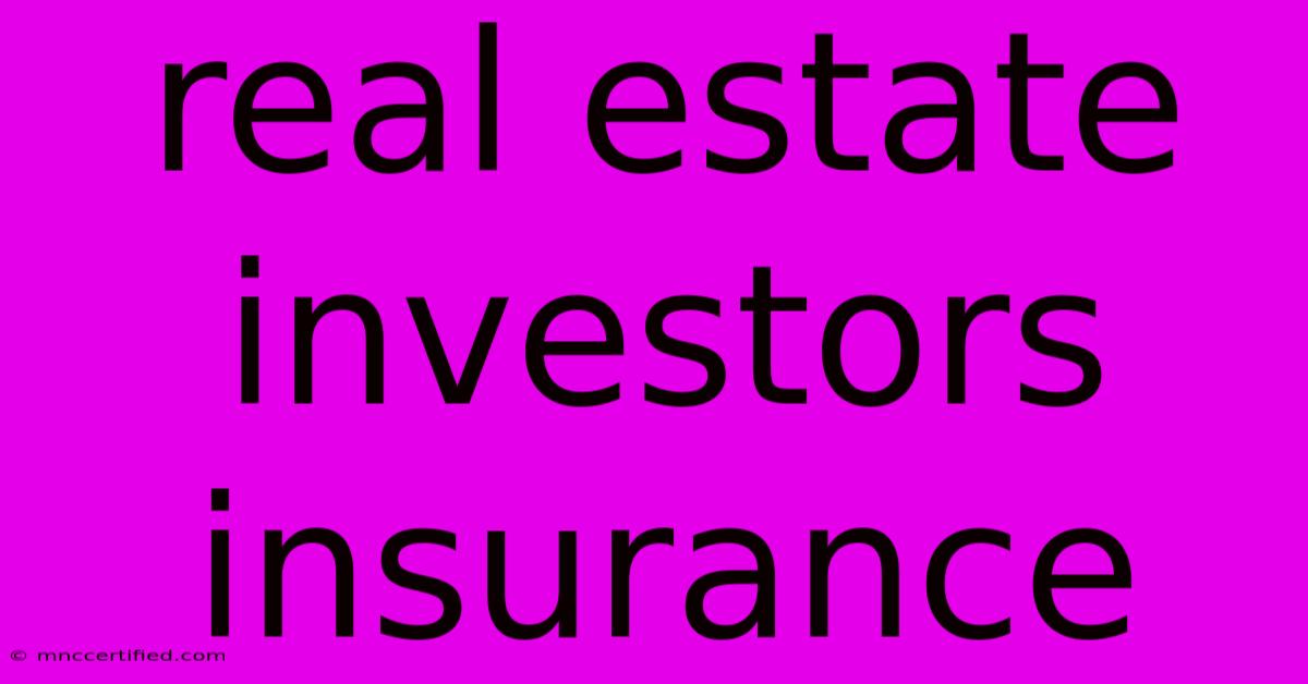 Real Estate Investors Insurance