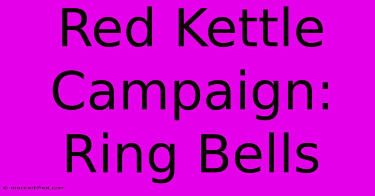 Red Kettle Campaign: Ring Bells