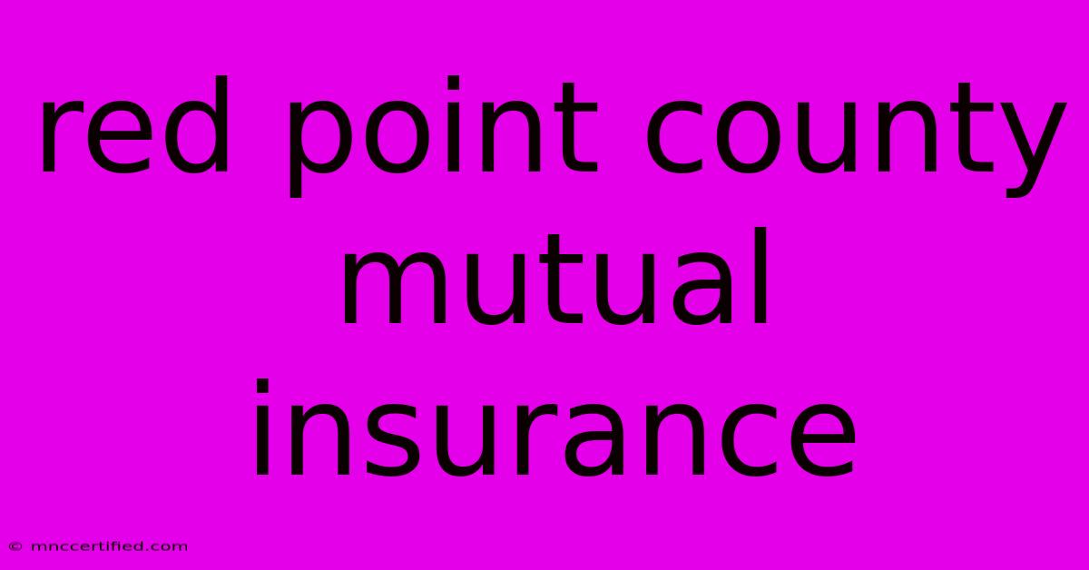 Red Point County Mutual Insurance