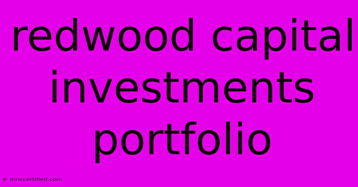 Redwood Capital Investments Portfolio