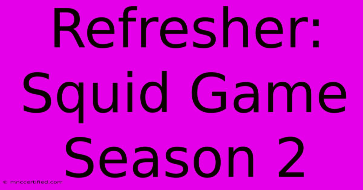 Refresher: Squid Game Season 2