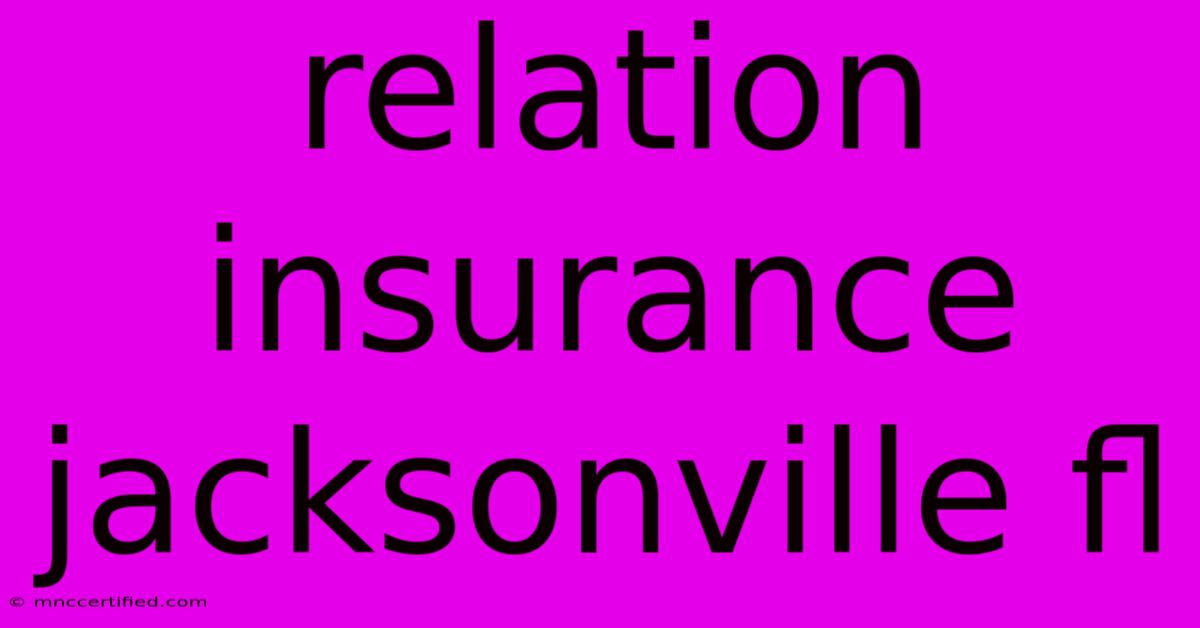 Relation Insurance Jacksonville Fl