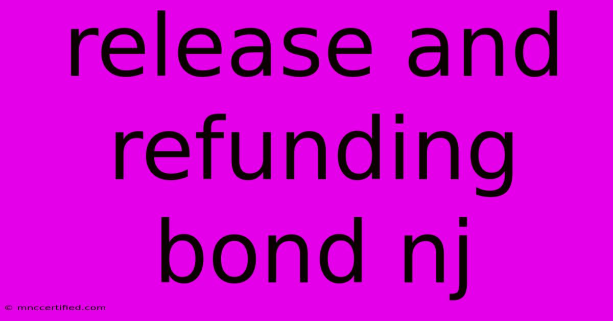 Release And Refunding Bond Nj