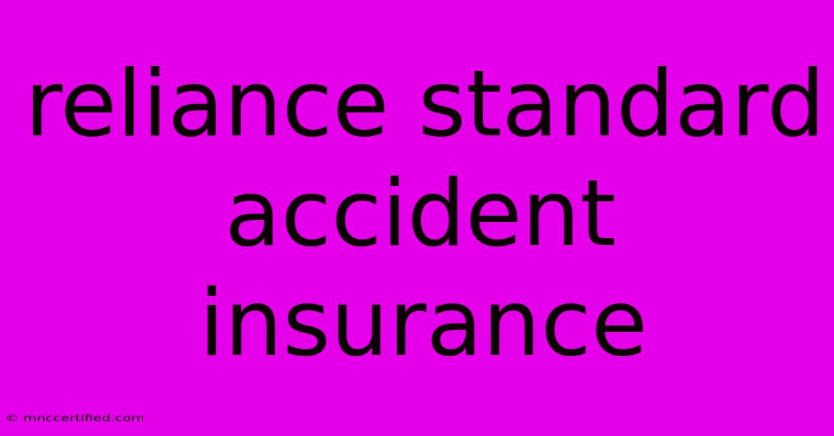 Reliance Standard Accident Insurance