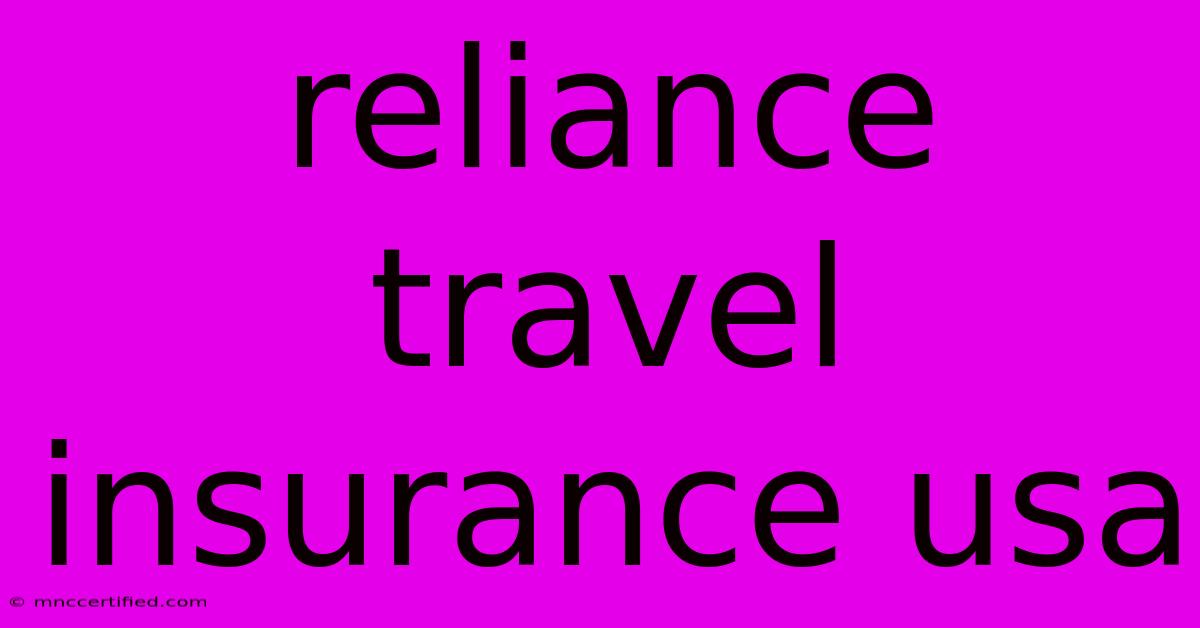 Reliance Travel Insurance Usa