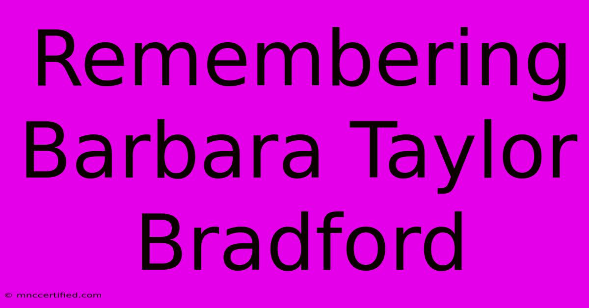 Remembering Barbara Taylor Bradford