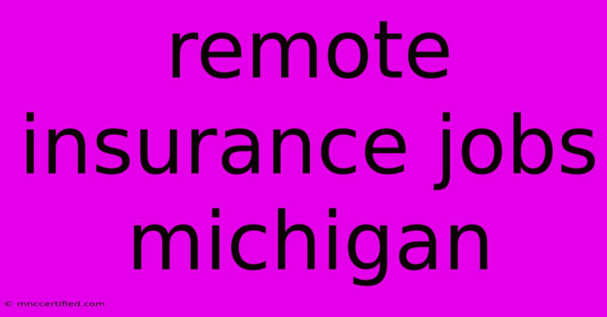 Remote Insurance Jobs Michigan