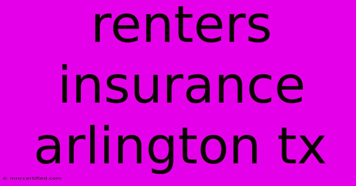 Renters Insurance Arlington Tx