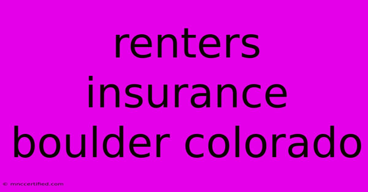 Renters Insurance Boulder Colorado