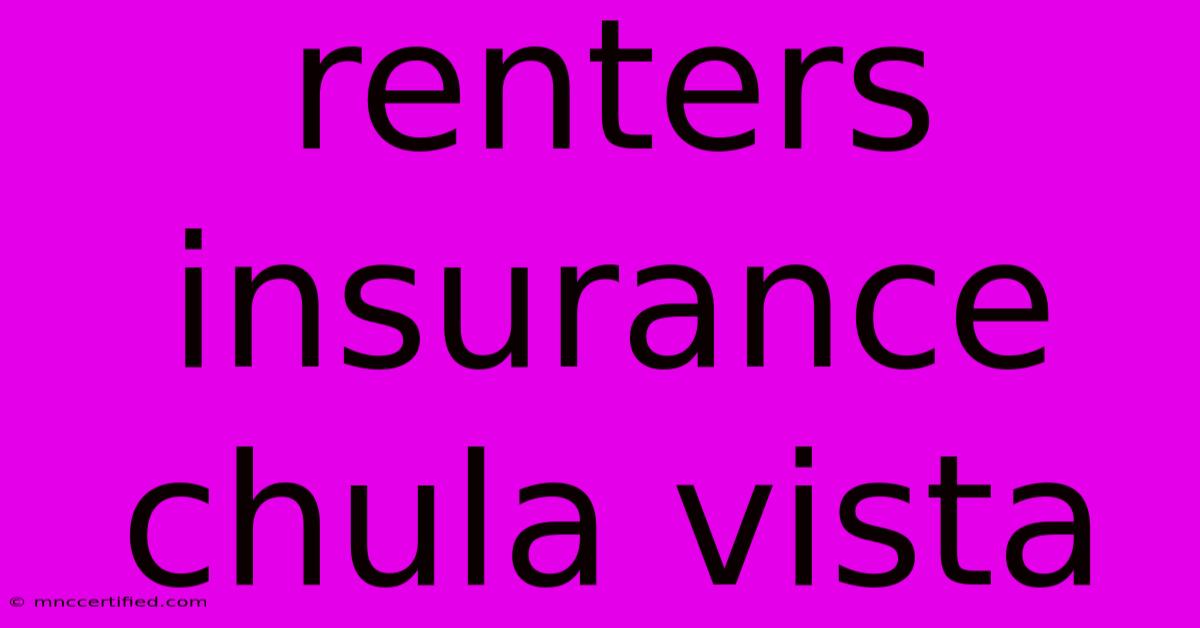 Renters Insurance Chula Vista