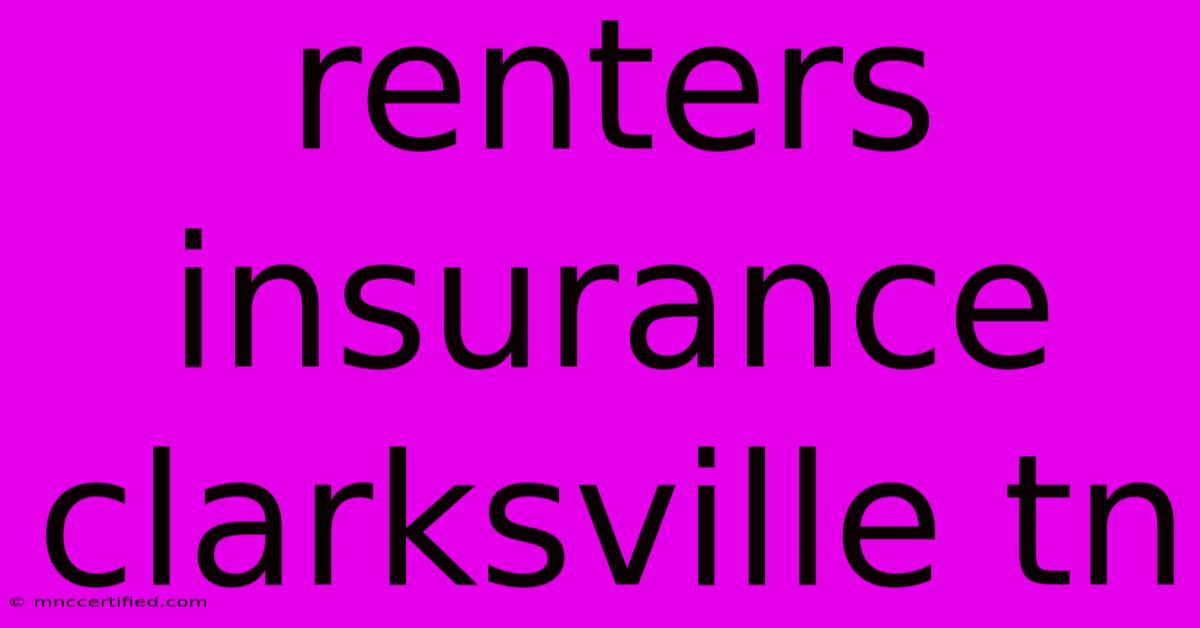 Renters Insurance Clarksville Tn