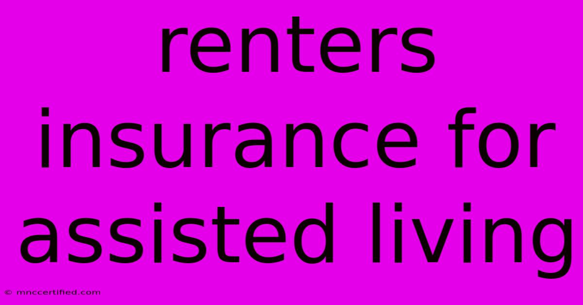 Renters Insurance For Assisted Living