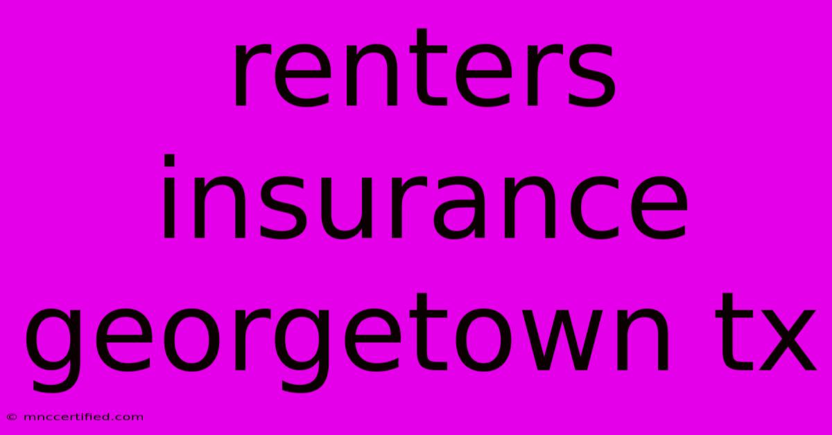 Renters Insurance Georgetown Tx