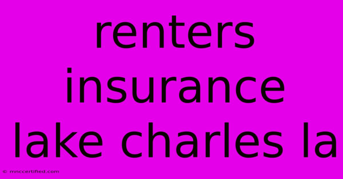 Renters Insurance Lake Charles La