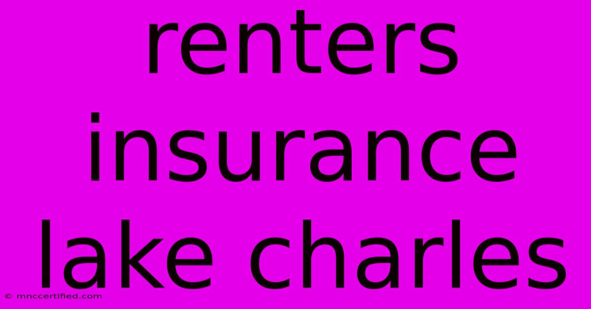 Renters Insurance Lake Charles