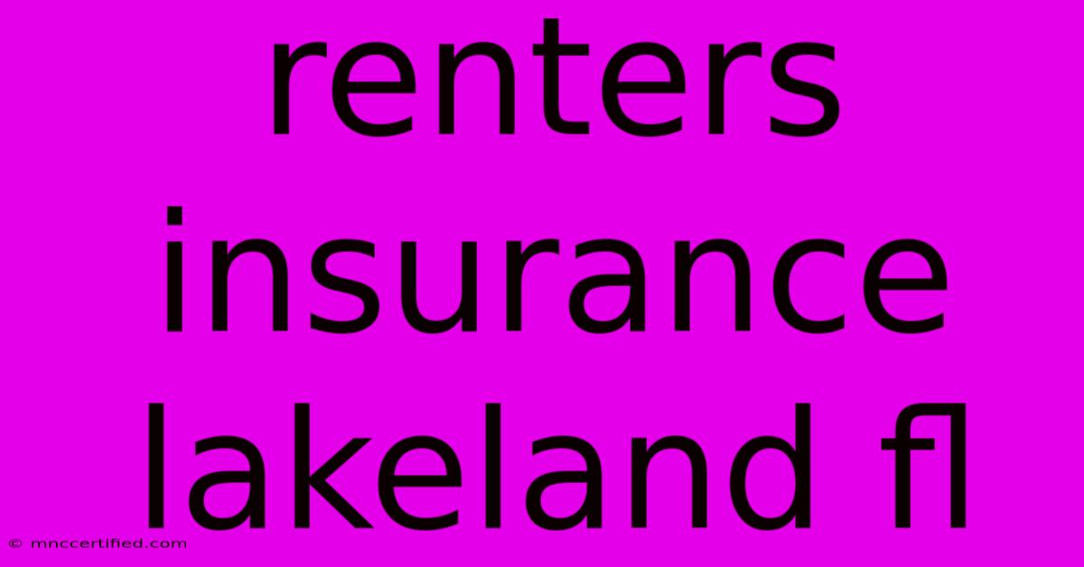 Renters Insurance Lakeland Fl