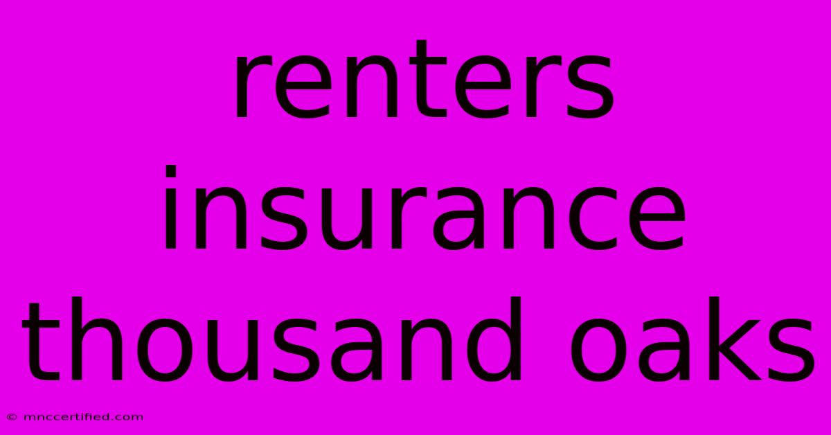 Renters Insurance Thousand Oaks