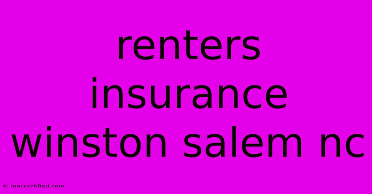 Renters Insurance Winston Salem Nc