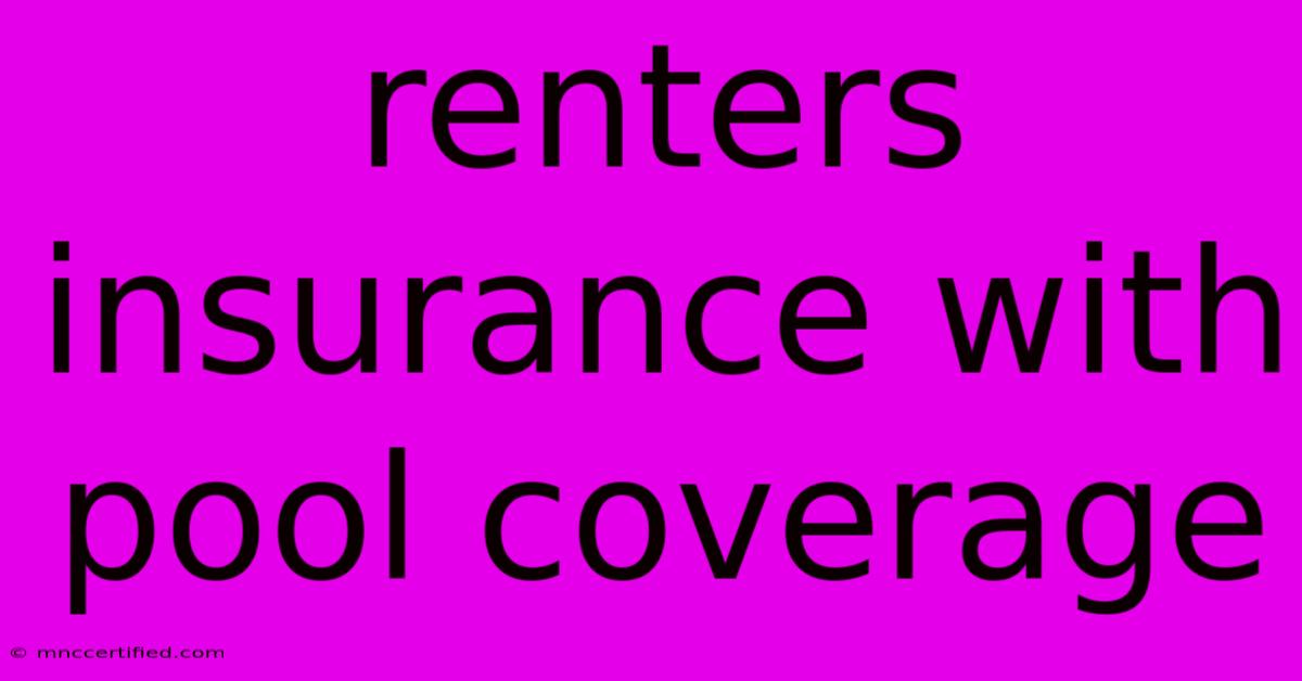 Renters Insurance With Pool Coverage