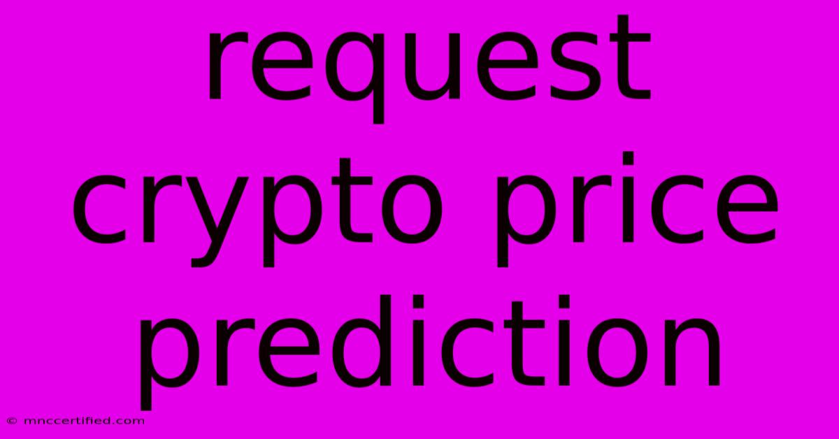 Request Crypto Price Prediction