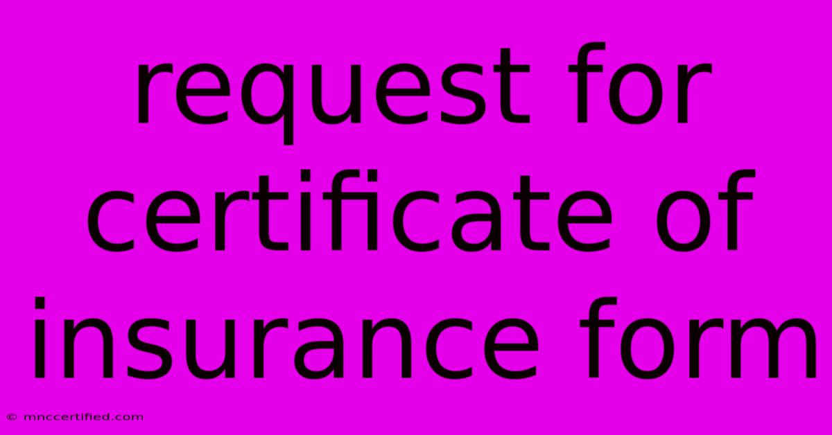 Request For Certificate Of Insurance Form