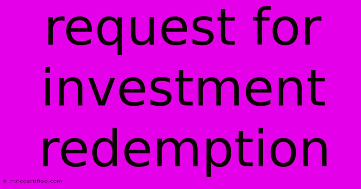 Request For Investment Redemption