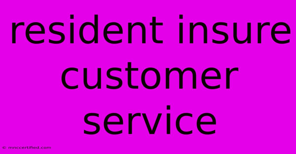 Resident Insure Customer Service