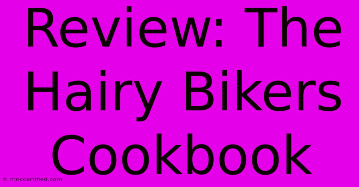 Review: The Hairy Bikers Cookbook