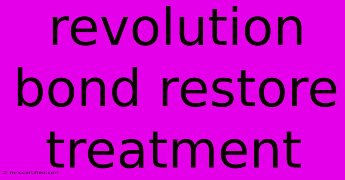 Revolution Bond Restore Treatment