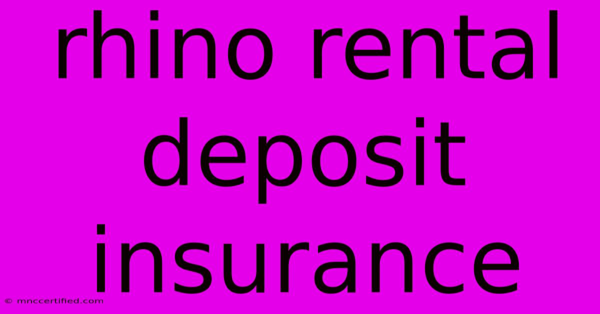 Rhino Rental Deposit Insurance