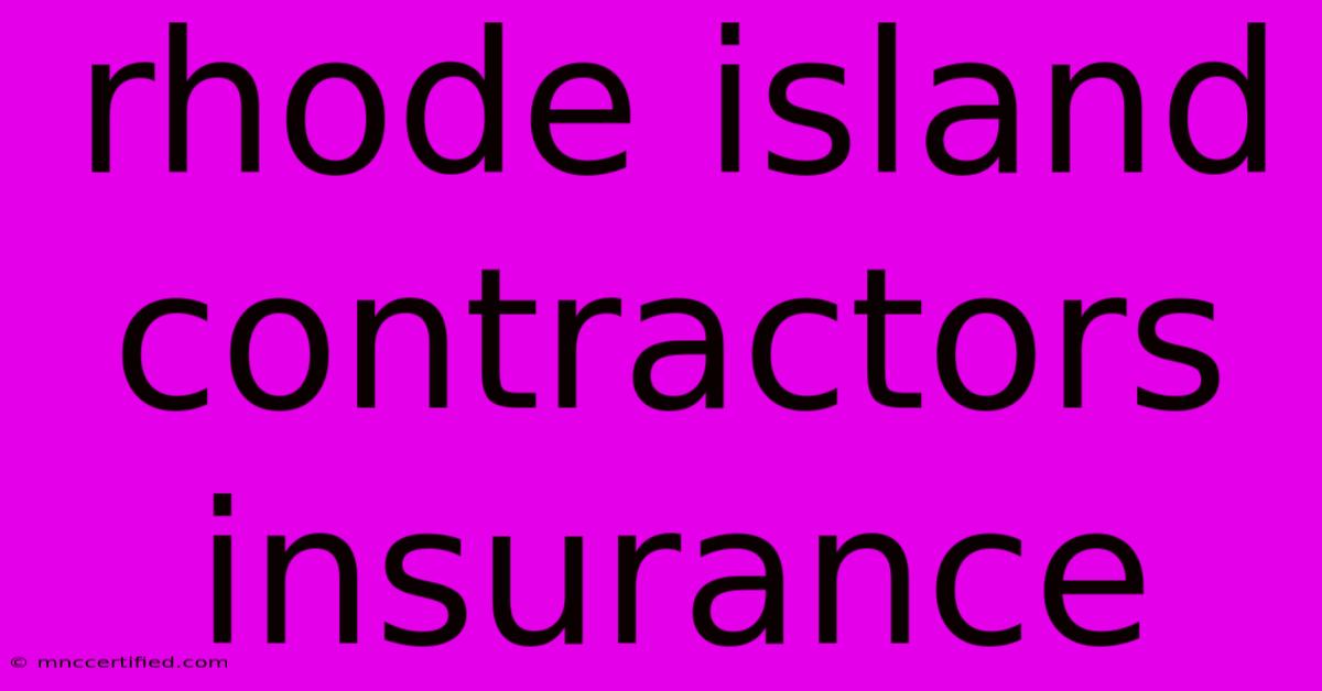 Rhode Island Contractors Insurance