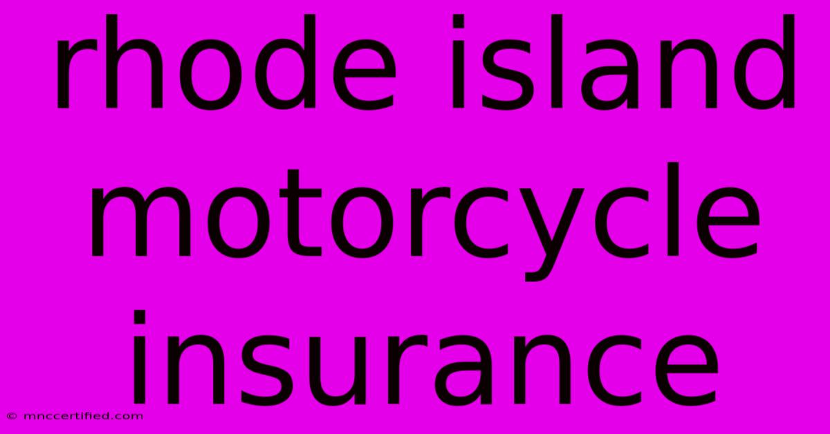 Rhode Island Motorcycle Insurance