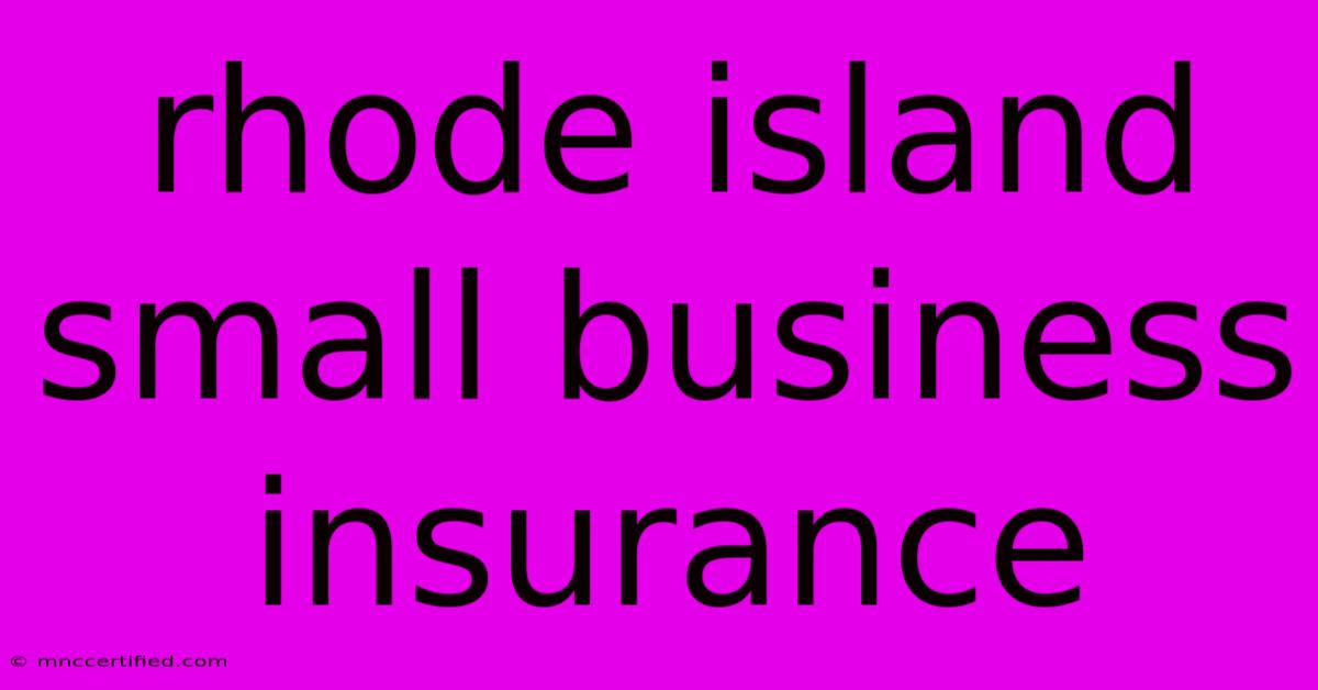 Rhode Island Small Business Insurance