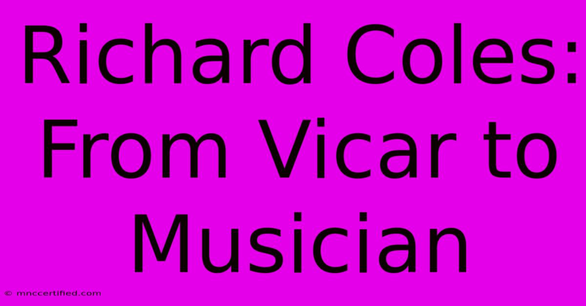 Richard Coles: From Vicar To Musician