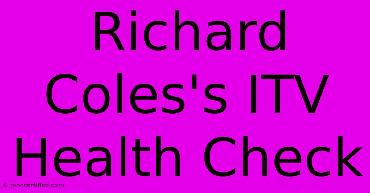 Richard Coles's ITV Health Check