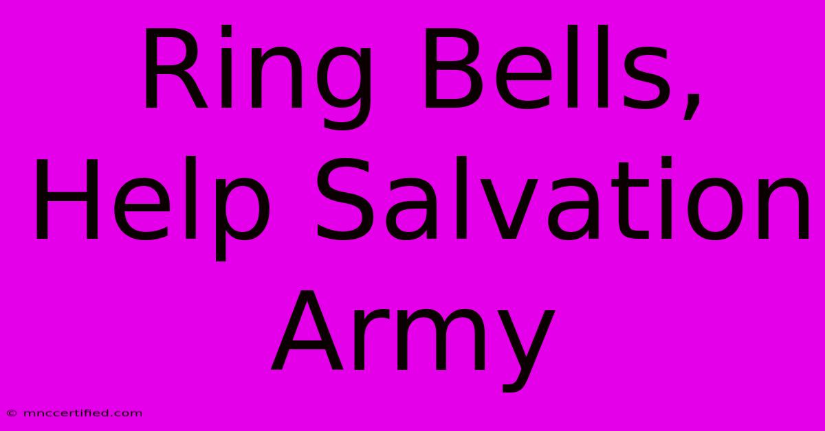 Ring Bells, Help Salvation Army