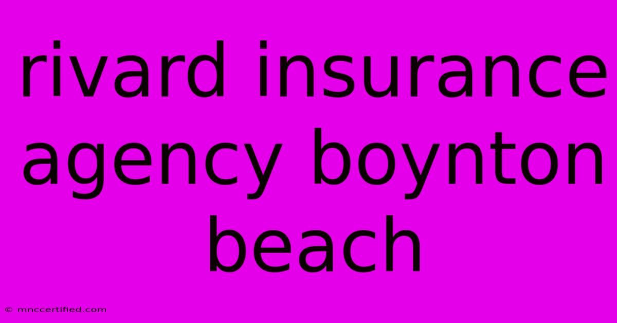 Rivard Insurance Agency Boynton Beach