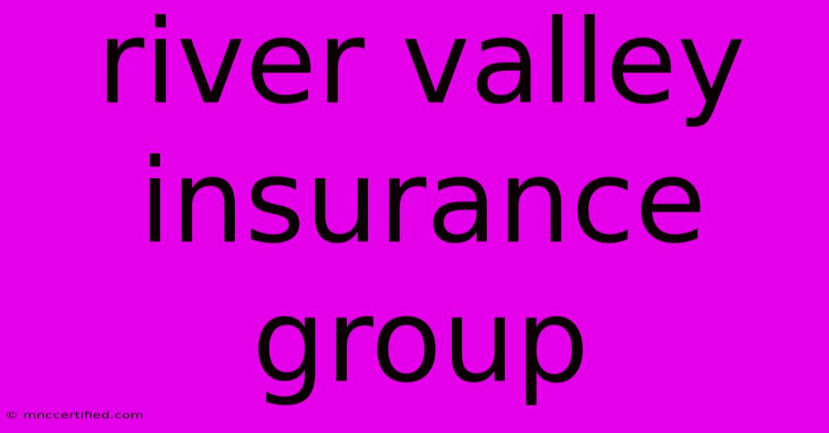 River Valley Insurance Group