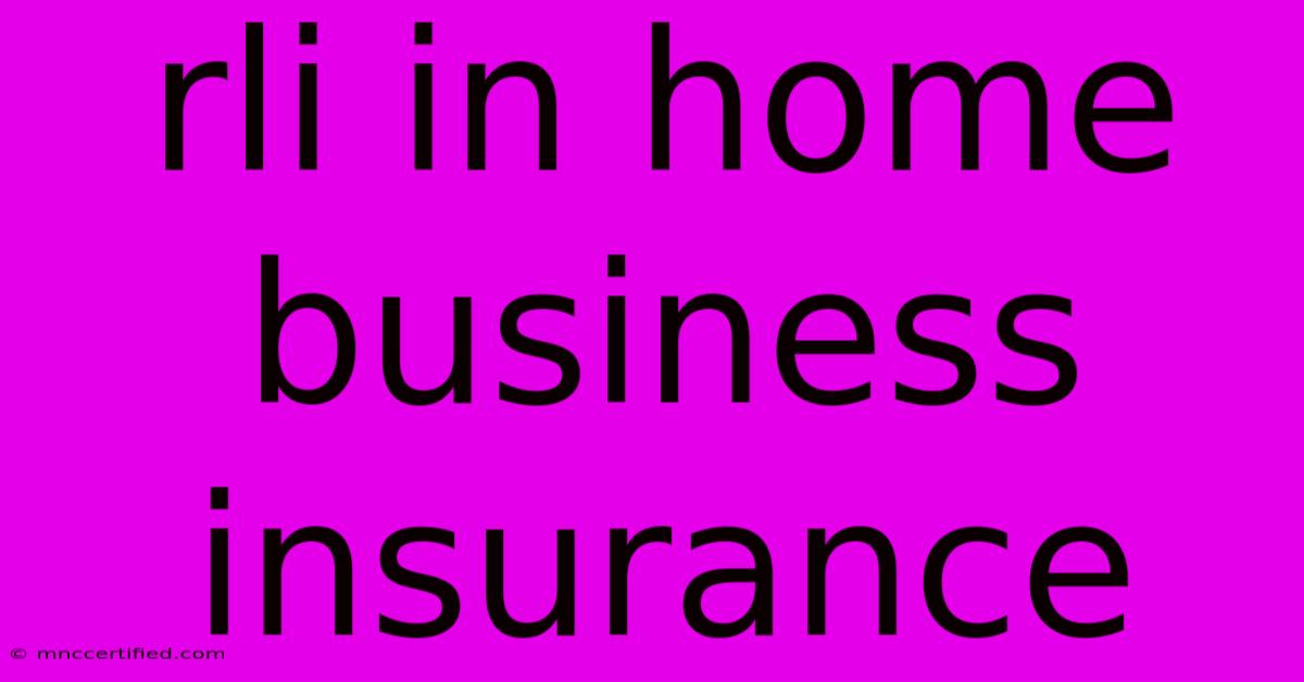 Rli In Home Business Insurance