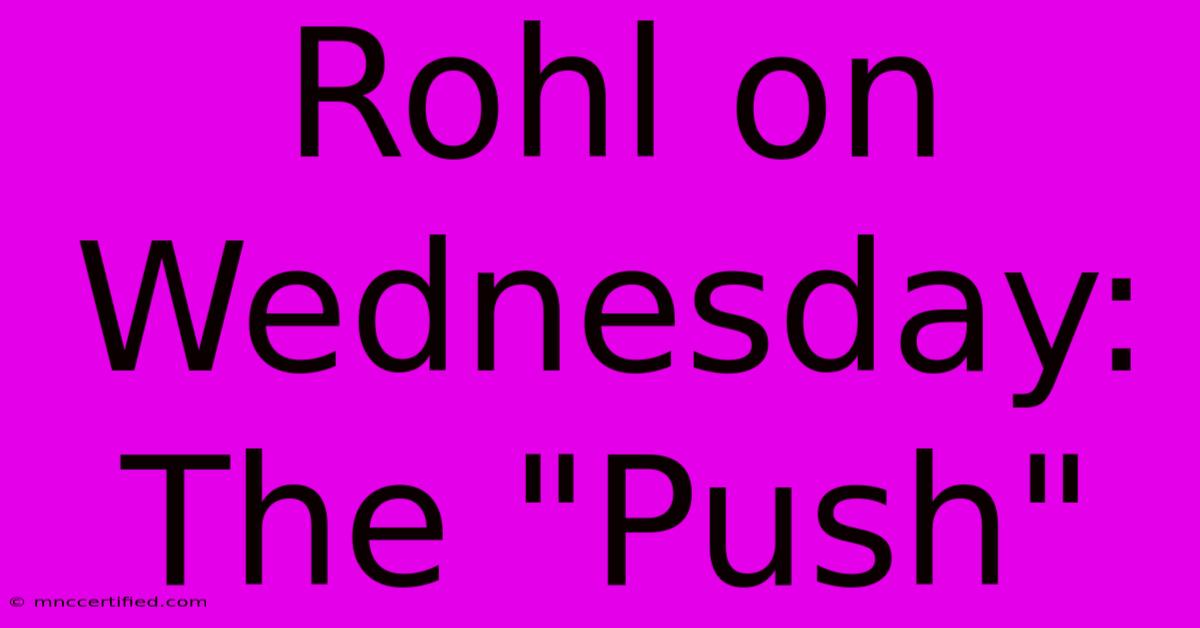 Rohl On Wednesday: The 