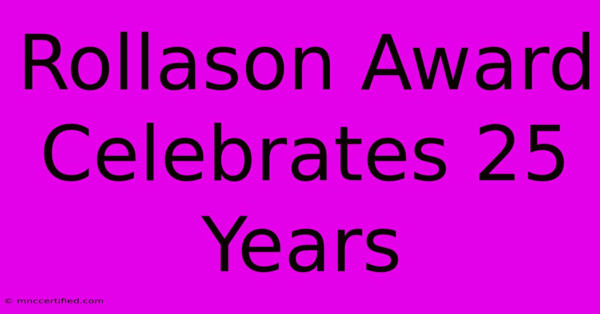 Rollason Award Celebrates 25 Years