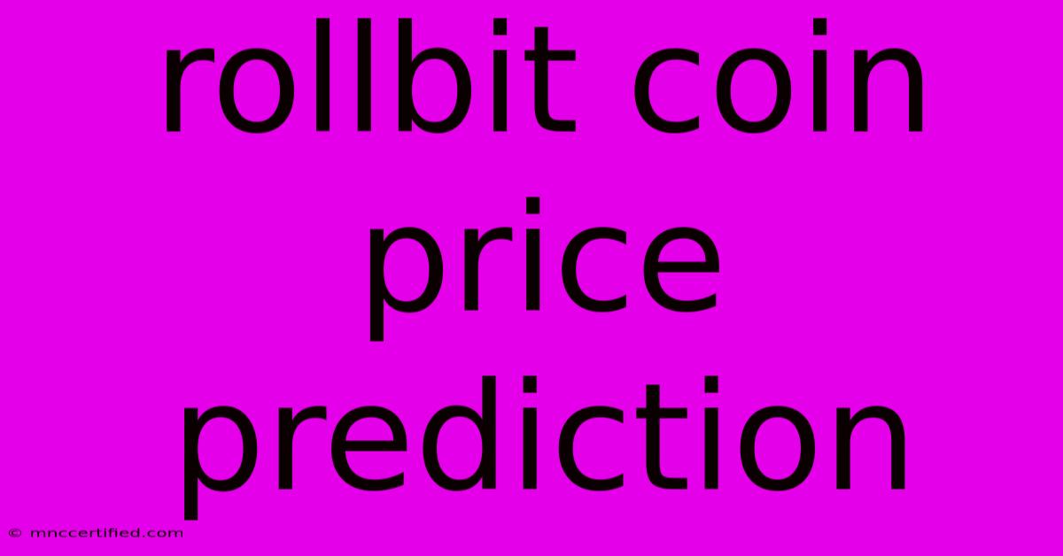 Rollbit Coin Price Prediction