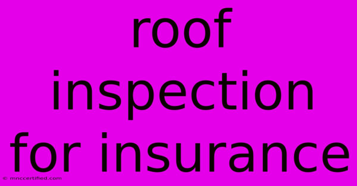 Roof Inspection For Insurance