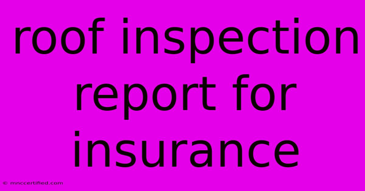 Roof Inspection Report For Insurance