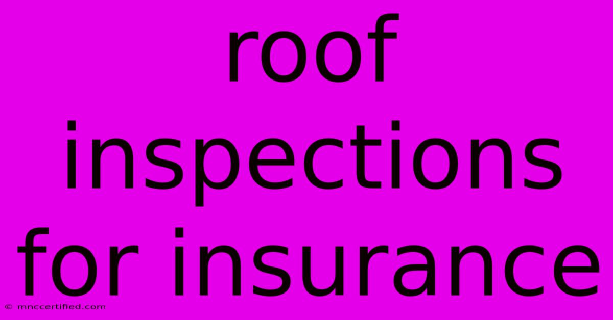 Roof Inspections For Insurance