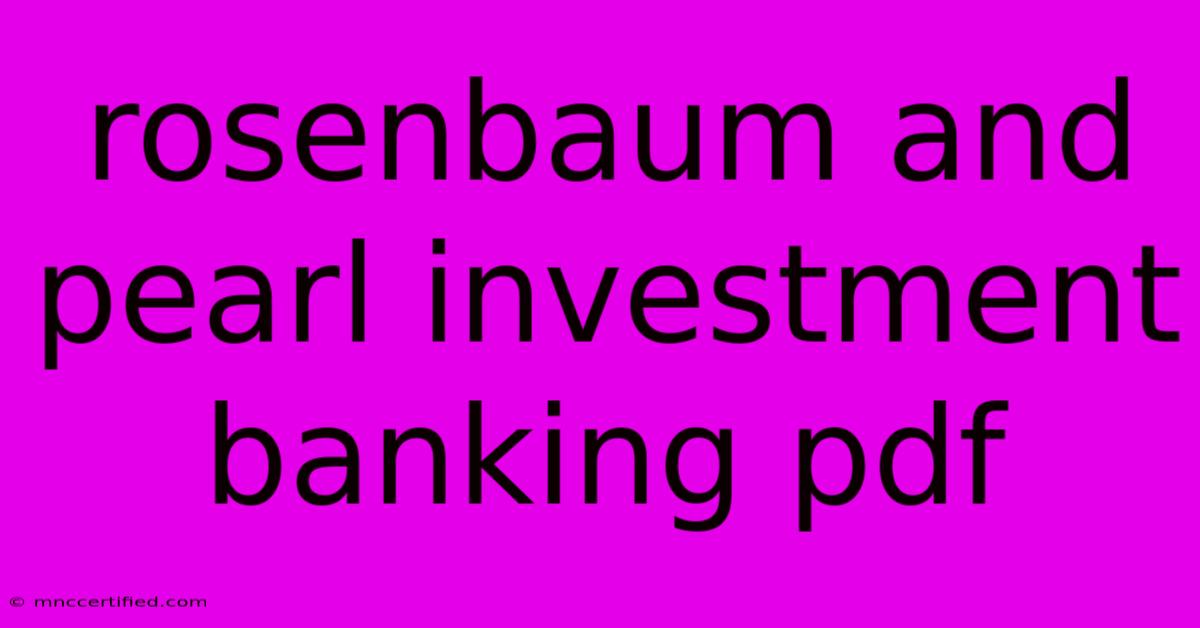 Rosenbaum And Pearl Investment Banking Pdf