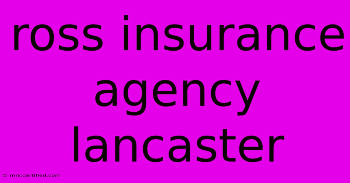 Ross Insurance Agency Lancaster