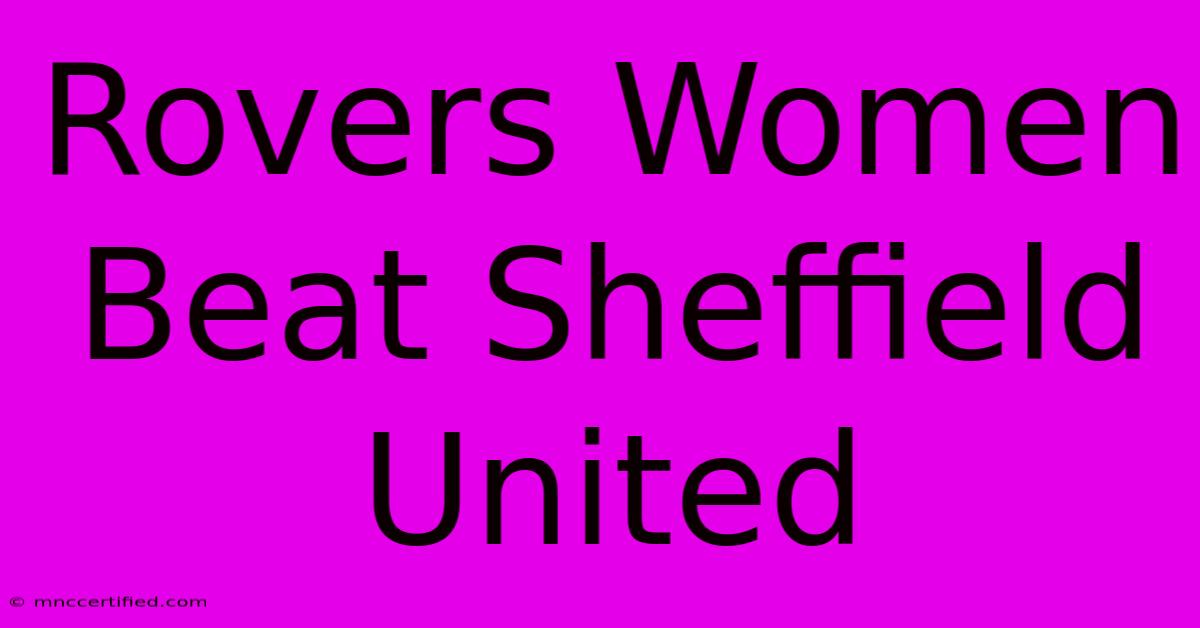 Rovers Women Beat Sheffield United