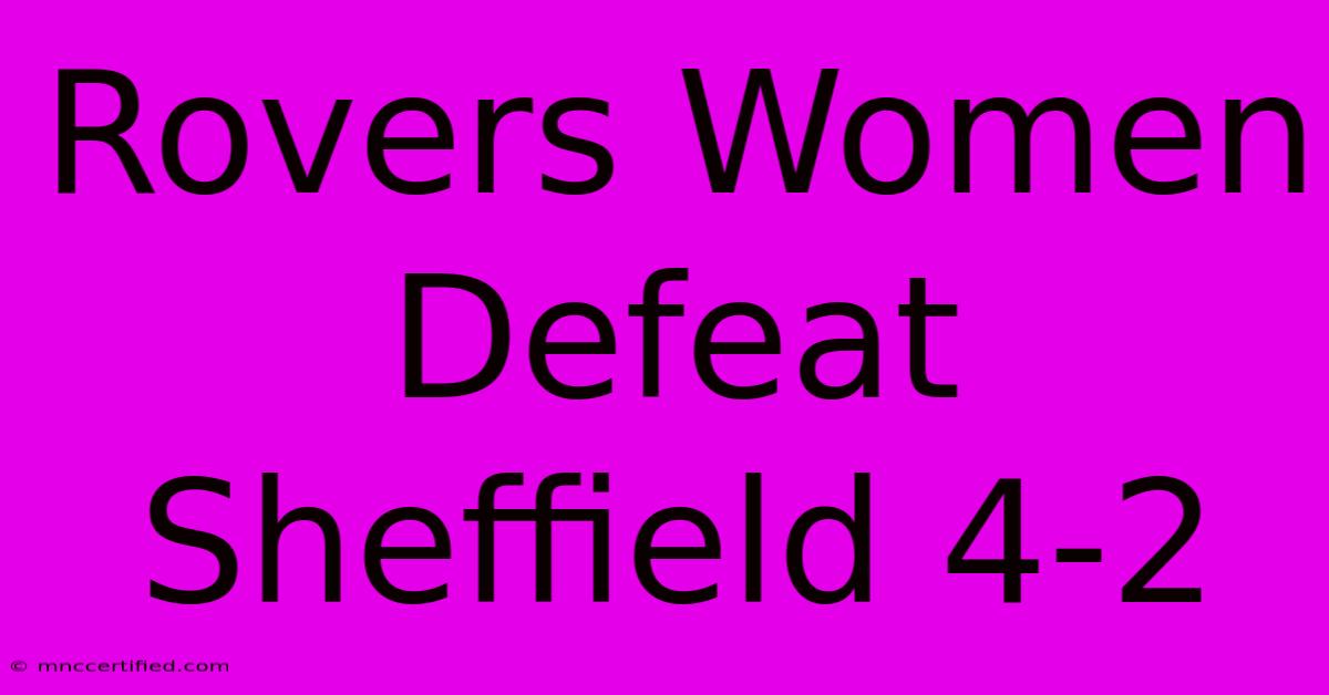 Rovers Women Defeat Sheffield 4-2