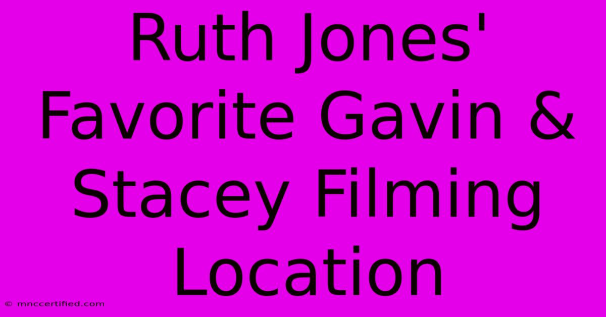 Ruth Jones' Favorite Gavin & Stacey Filming Location